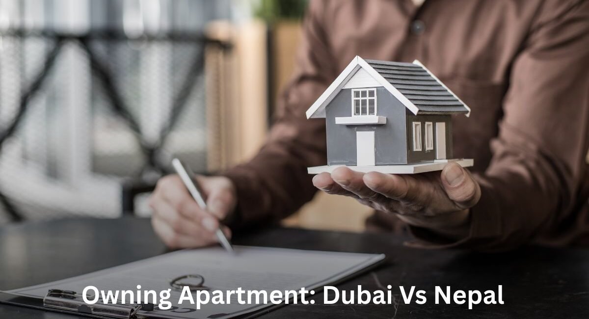 Owning Apartment in Dubai Vs Nepal: Why Newroad Heights Stands Out?